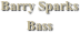 Barry Sparks
Bass